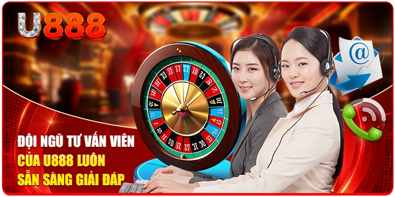Đội ngũ tư vấn viên của U888 luôn sẵn sàng giải đáp